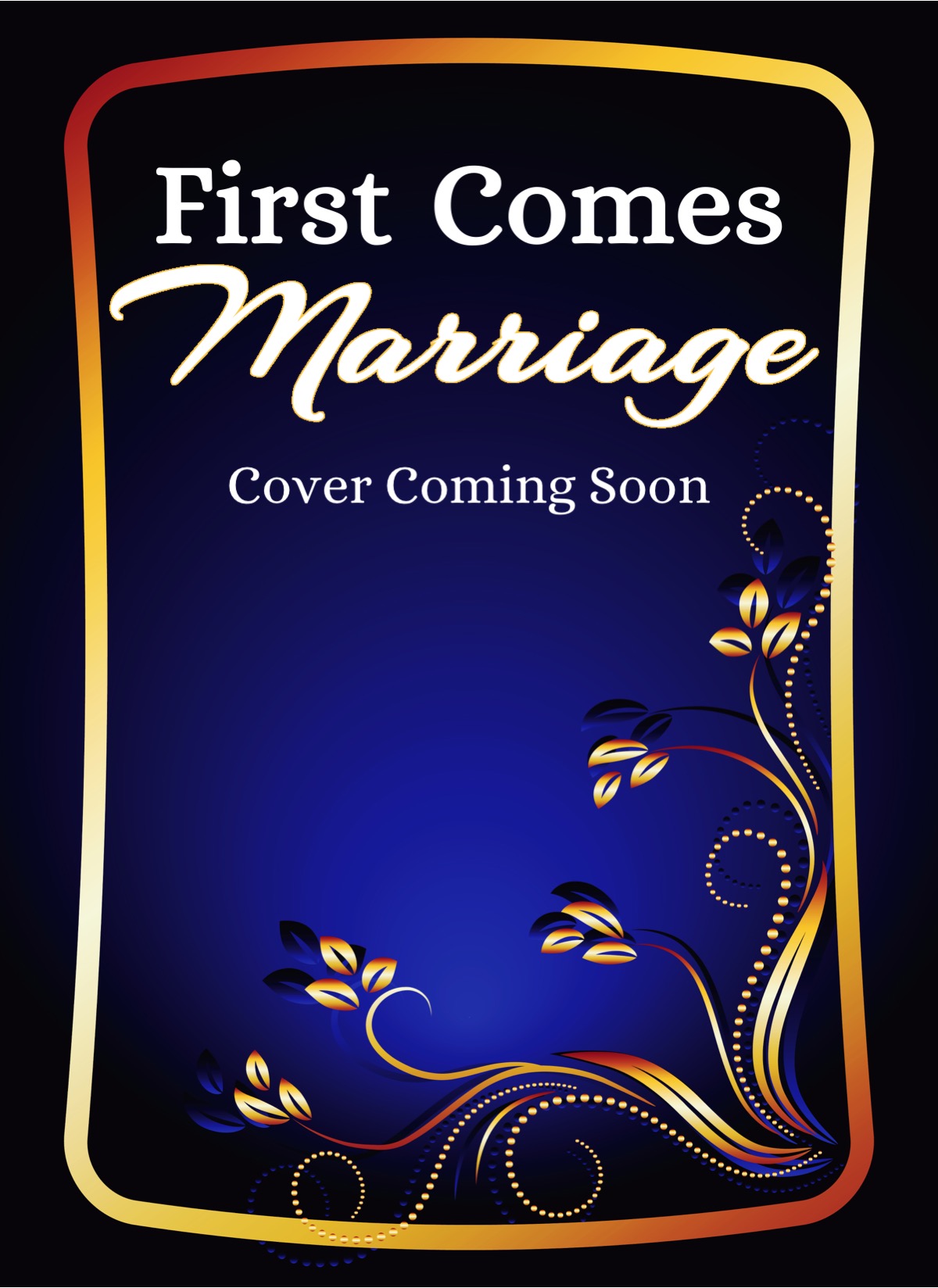 First Comes Marriage by Shira Anthony